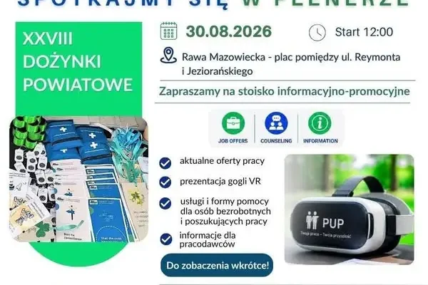 Dożynki Powiatowe w Rawie Mazowieckiej: PUP zaprasza na stoisko z ofertami pracy i goglami VR