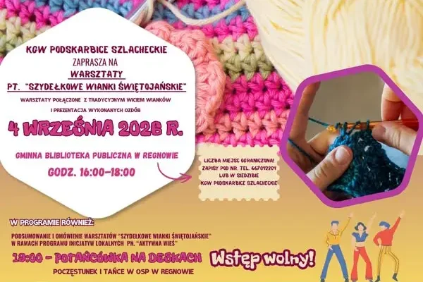 Warsztaty szydełkowe i potańcówka w Regnowie – KGW Podskarbice Szlacheckie zaprasza