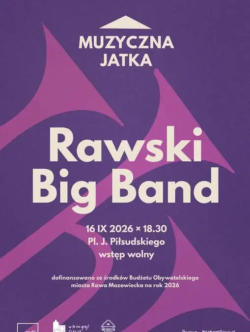 Muzyczna Jatka wraca na Plac Piłsudskiego – zagra Rawski Big Band