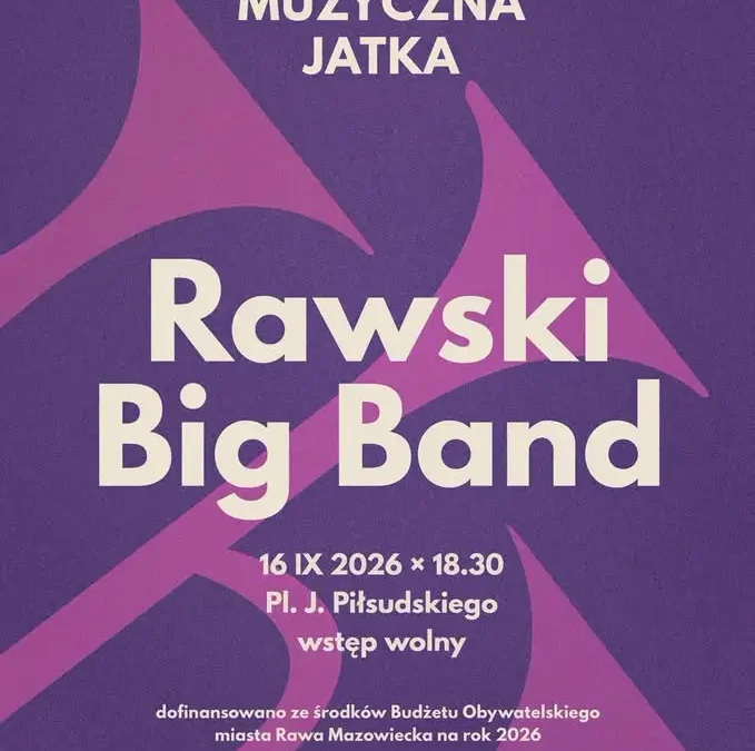 Muzyczna Jatka w Rawie Mazowieckiej – koncert Rawskiego Big Bandu już dziś